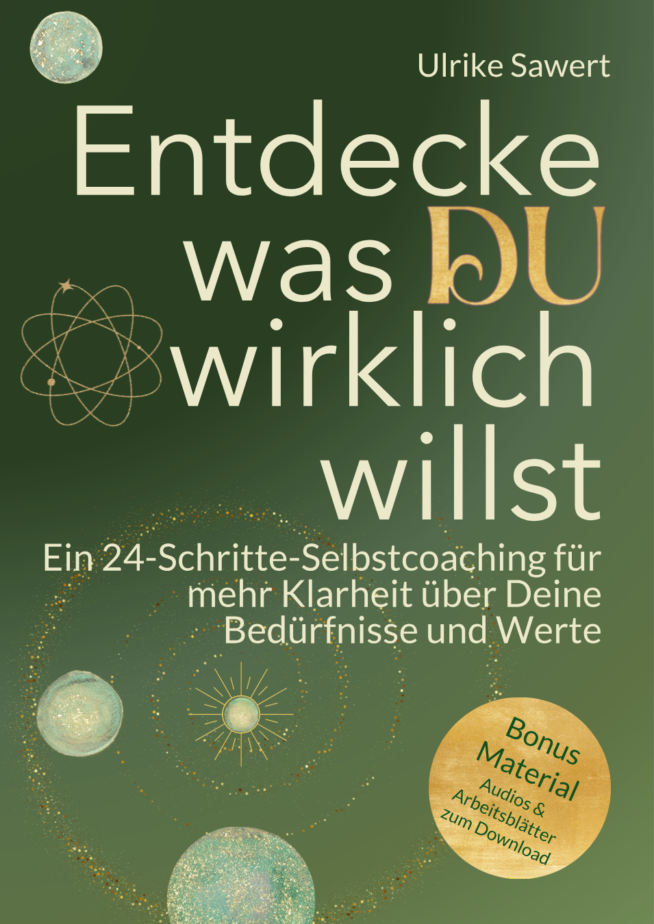 Cover - Ulrike Sawert - Entdecke was DU wirklich willst